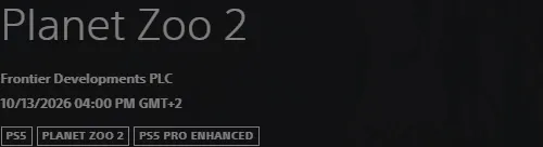 PlayStation Store listing header for Planet Zoo 2 by Frontier Developments showing a release date of 10/13/2026 at 04:00 PM GMT+2 and PS5 Pro Enhanced tag