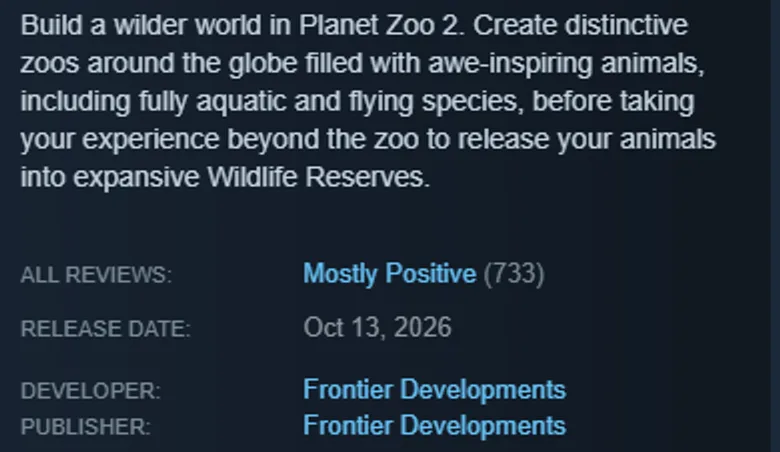 Steam store page panel for Planet Zoo 2 showing All Reviews: Mostly Positive (733), release date Oct 13, 2026, developer and publisher Frontier Developments