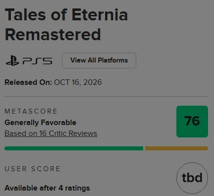 Metacritic page for Tales of Eternia Remastered on PS5, released 16 October 2026, showing a Metascore of 76, Generally Favorable, based on 16 critic reviews, and a user score of tbd, available after 4 ratings